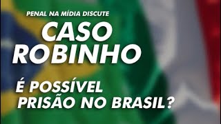 Caso Robinho no Penal na Mídia a partir da matéria de Lei penal no espaço e extradição