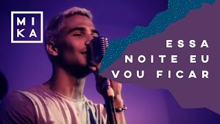 Mika -  Essa Noite Eu Vou Ficar (Clipe Oficial)