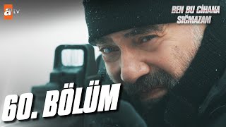 Ben Bu Cihana Sığmazam 60. Bölüm @atvturkiye