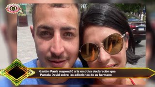 Gastón Pauls respondió a la emotiva declaración que  Pamela David sobre las adicciones de su hermano