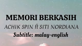 MEMORI BERKASIH || ACHIK SPIN ft SITI NORDIANA || Terjemahan (translation) melayu-inggeris