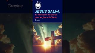 JESUS SALVA: La liberación del pasado para un futuro brillante. #jesussalva #Jesus #cristo #shorts