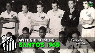 Santos 1965 Antes e Depois | Santos Before and After | Santos Antes y Despues @gbxfut