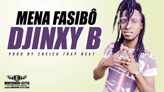 DJINXI B – MENA FASIBÔ (Son Officiel)