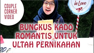 Membungkus Kado Romantis Untuk Ultah Pernikahan