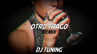 OTRO TRAGO - (Remix2) - DJ TUNING | NICKY JAM , ANUEL AA , OZUNA FT SECH