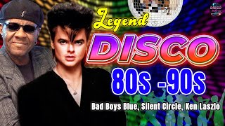 Bad Boys Blue, Silent Circle, Ken Laszlo - Disco Mix 80’s 90’s Party - Best Disco Dance Songs