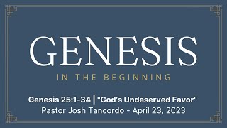 God’s Undeserved Favor | Genesis 25:1-34