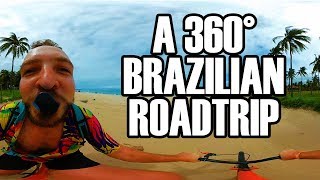 (360 VIDEO) A 360° Brazilian Roadtrip