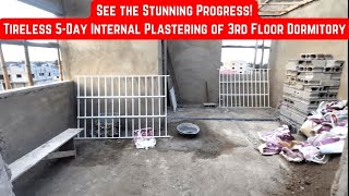 Unbelievable 5-Day Plastering Progress on 3rd Floor Dormitory Construction | Project OLIA Ep-15