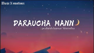 DARAUCHAA MANN by prabesh shrestha | Lyrics |  #song #lyrics #fun #music #prabeshkumarshrestha