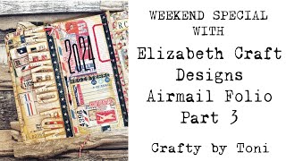 WEEKEND SPECIAL Pt 3……Elizabeth Craft Design Book 7……………**AIRMAIL FOLIO**…… #junkjournalideas