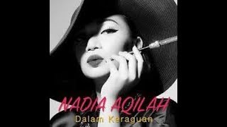 Karaoke DALAM KERAGUAN - NADIA AQILAH (Tanpa Vokal)