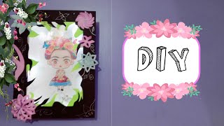 DIY | Recuadros inspirados en FRIDA KAHLO - Kiosweet