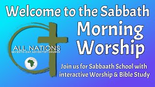 Sabbath Morning Service -" “The Impending Conflict” | All Nations SDA Church Service