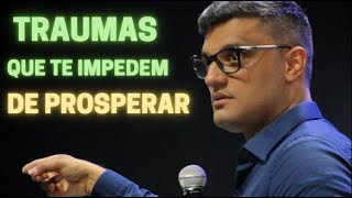 Tiago Brunet | Traumas que te impedem de prosperar