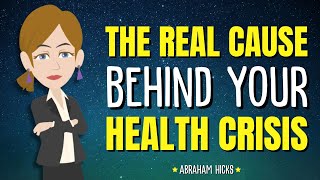 The Real Cause Behind Your Health Crisis. What Cancer Is Trying to Tell You ✨ Abraham Hicks 2024