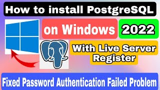 How to install PostgreSQL and pgAdmin on Windows Password Authentication Failed Error Fixed 2022