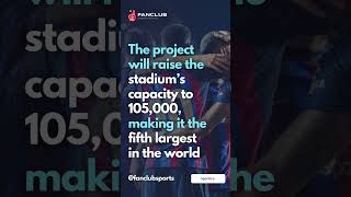 Barcelonas $1 6 Billion Stadium Renovation Clears Financing Hurdle