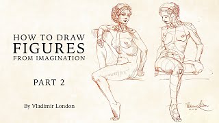 How to Draw Figures from Imagination - Part 2