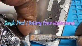 [ How The ] Google Pixel 7 Back Glass Cover Is Replaced / Enjoyable Project 🙂🙂👍!!