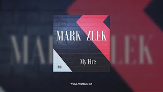 MARK ZLEK - My Fire