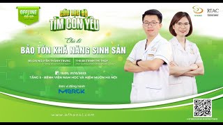 Highlight - Tọa đàm chương trình “CLB Tìm con yêu” số 52 với chủ đề: BẢO TỒN KHẢ NĂNG SINH SẢN