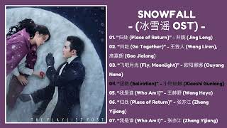 [ FULL PLAYLIST ] Snowfall OST | 冰雪谣 OST | Chinese Drama 2024