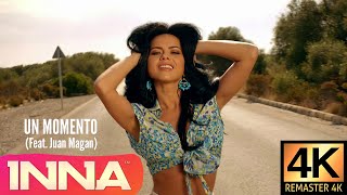 INNA feat. Juan Magan - Un Momento (4K) REMASTERED