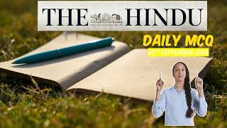 THE HINDU DAILY MCQ FOR UPSC 10TH  SEPTEMBER 2024#thehindu #thehinduanalysis#dailymcq#unacademyupsc