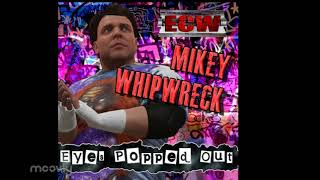 Eyes Popped Out - Mikey Whipwreck