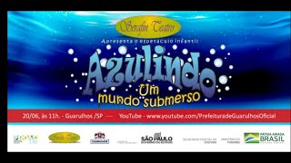 Serafin Teatro apresenta Azulindo, Um Mundo Submerso