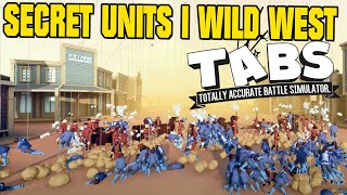 NYA ENHETER / SECRET UNITS I WILD WEST | TABS / Totally Accurate Battle Simulator