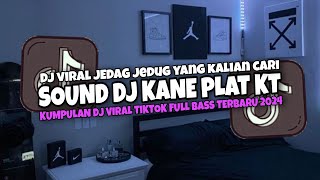 DJ SOUND JJ PLAT KT X BREAKBEAT VIRAL TIKTOK TERBARU 2024 FULL BASS YANG KALIAN CARI !!