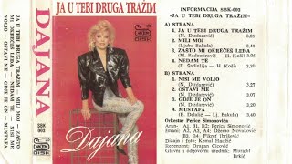 Dajana Dizdarević - Ja u tebi druga tražim - CEO ALBUM (1991)