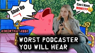 The WORST PODCASTER You Will EVER HEAR (#IMONTHATA$$!!)