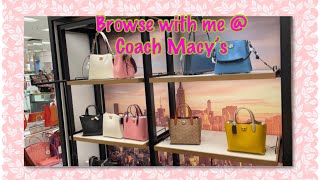 Browse with me at Coach in Macy’s. Window shopping. Quick first impressions.