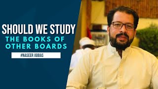 should we study the books of other boards? |NUMS|NMDCAT