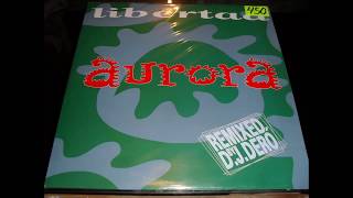 Remixed By DJ Dero - Libertad - Aurora (Do The Rave Stomp Remix) 1994 HQ