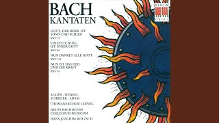 Nun danket alle Gott, BWV 192: Nun danket alle Gott (Chorus)