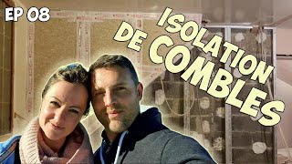 Isolation de Combles - EP 08 - Et surprise de l année