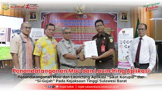 KEJATI SULBAR - Penandatanganan MoU dan Launcing Aplikasi "Sikat Korupsi" dan "Si-Gajah"