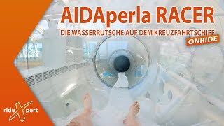 Racer - Die Wasserrutsche auf dem Kreuzfahrtschiff | AIDAperla | POV Onride by RideXpert in 4K