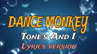 Dance Monkey - Tones And I (lyrics version)