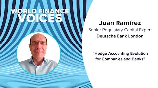 Hedge Accounting Evolution for Companies and Banks - Juan Ramírez, Deutsche Bank London)