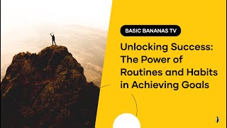 Unlocking Success: The Power of Routines and Habits in Achieving Goals 🌟