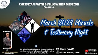 The Power of Faith | March Miracle, Thanksgiving & Testimony Night | March 1st 2024 | CFFMINT