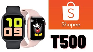 UNBOXING SHOPEE SMARTWATCH T500