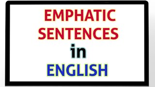 Emphatic Sentences | Explanation With Examples