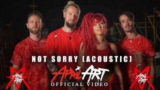 APRIL ART - NOT SORRY (Acoustic) - Official Video